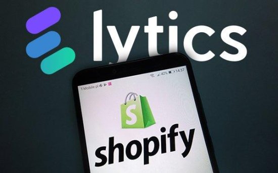 Lytics 和 Shopify 联手改善<em>电子商务</em>定位