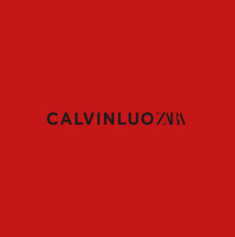 CALVINLUO X ZARA 全新联名合作系列即将释出