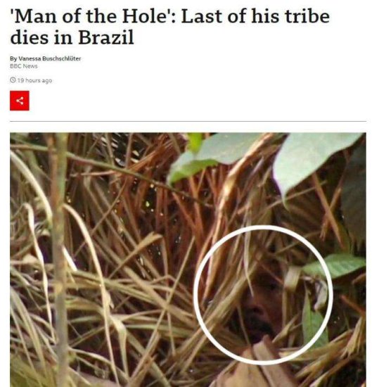 巴西“洞穴人”去世 生前被称为“世界上最孤独的人”